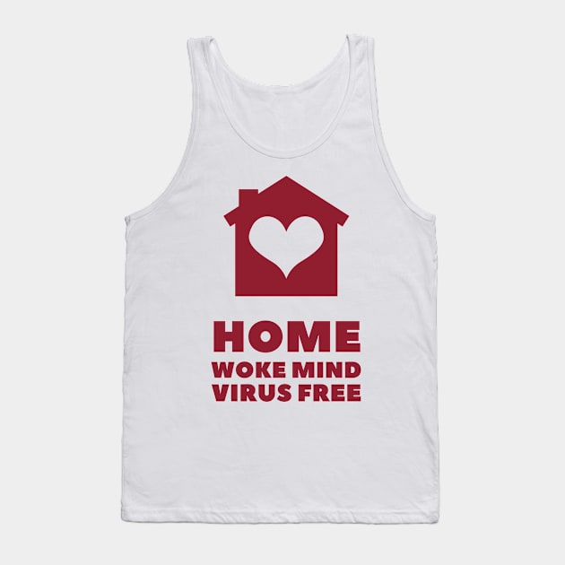 Home woke mind virus free Tank Top by la chataigne qui vole ⭐⭐⭐⭐⭐